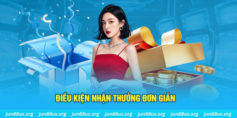 Đăng Ký Tặng 58k Cho Lần Đăng Nhập Đầu Tiên Tại Jun88 7 Điều kiện nhận thưởng đơn giản