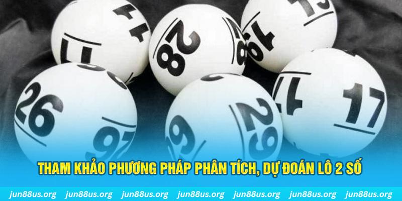 Tham khảo phương pháp phân tích, dự đoán lô 2 số