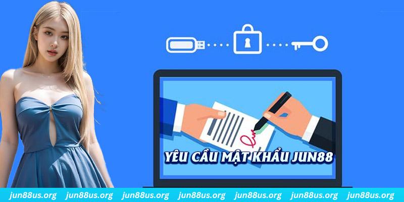 Tìm Hiểu Yêu Cầu Về Mật Khẩu Jun88 Và Cách Lấy Lại Khi Quên 4 Thực hiện đúng yêu cầu để có một mật khẩu Jun88 mạnh